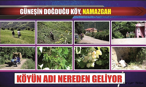 Zonguldak Köyleri Namazgah Köyü Gökçebey Köyün Adı Nereden geliyor