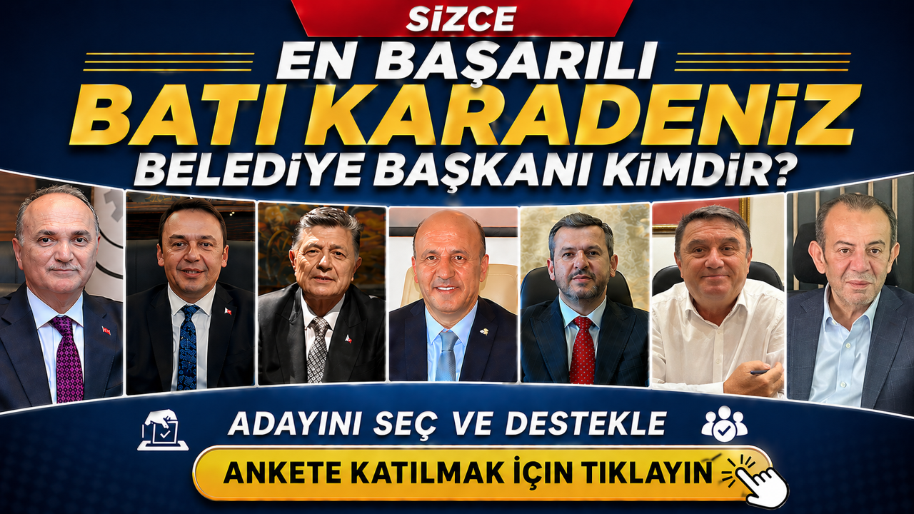 Batı Karadeniz'de Hangi İlin Belediye Başkanını Başarılı Buluyorsunuz? Ankete Katıl, Oyunu Kullan