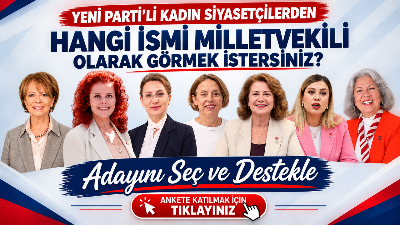 Yeni Parti'li Kadın Siyasetçilerden Hangisini Zonguldak Milletvekili Olarak Görmek İstersiniz?Ankete Katıl, Oyunu Kullan