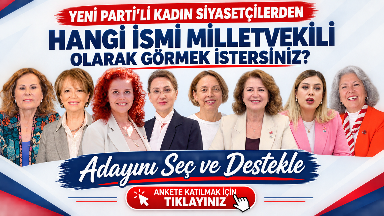 Yeni Parti'li Kadın Siyasetçilerden Hangisini Zonguldak Milletvekili Olarak Görmek İstersiniz?Ankete Katıl, Oyunu Kullan