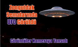 Zonguldak Semalarında UFO Görüntülendi...