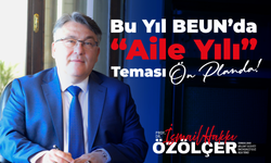 Bu Yıl BEUN’da “Aile Yılı” Teması Ön Planda Olacak