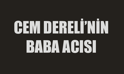 Cem Dereli'nin Acı Günü