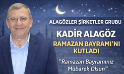 Kadir Alagöz’den Ramazan Bayramı Mesajı