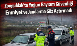 Zonguldak Emniyet ve Jandarma Bayramda Göz Açtırmadı