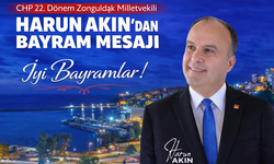 CHP 22. Dönem Zonguldak Milletvekili Harun Akın’dan Bayram Mesajı