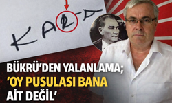 Bükrü'den Yalanlama; "Oy Pusulası Bana Ait Değil"