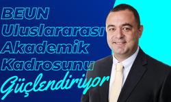BEUN, Uluslararası Akademik Kadrosunu Güçlendiriyor