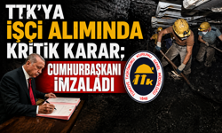 TTK'ya İşçi Alımında Kritik Karar; Cumhurbaşkanı İmzaladı