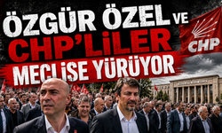 Özgür Özel ve CHP'liler Meclise Yürüyor