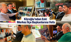 Köroğlu'ndan Eski Merkez İlçe Başkanlarına Vefa