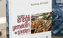 EREĞLİ’NİN LEZZETLERİ VE ŞİVESİ KİTAPLAŞTI!