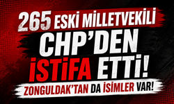 265 eski milletvekili CHP'den istifa etti. Zonguldak'tan da İsimler Var!