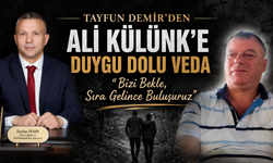 Tayfun Demir'den Ali Külünk'e Duygu Dolu Veda: "Bizi Bekle, Sıra Gelince Buluşuruz"