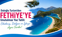 Daloğlu Turizm’den Fethiye’ye Unutulmaz Yaz Tatili: Ölüdeniz, Dalyan ve İztuzu Aynı Turda!