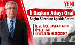 İl Başkanı Adayı Oral Seçim Sürecini Açıkladı; "İl Başkanını Üyeler Seçecek"