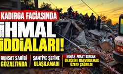 KADIRGA FACİASINDA İHMAL İDDİALARI!