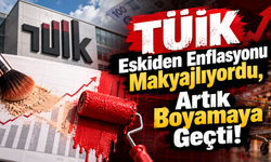 "TÜİK Eskiden Enflasyonu Makyajlıyordu, Artık Boyamaya Geçti!"