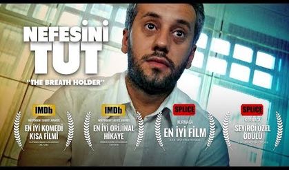 NEFESİNİ TUT - ABD’DEN 4 ÖDÜL ALAN TÜRK KISA FİLM (IMDb PUANI 8.4)