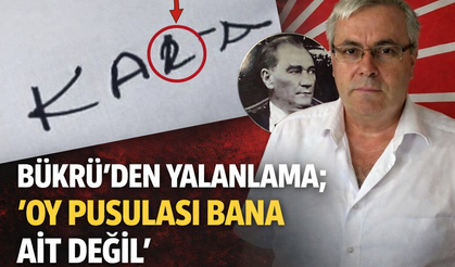 Bükrü'den Yalanlama; "Oy Pusulası Bana Ait Değil"