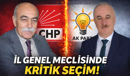 İl Genel Meclisi Başkanlığı İçin Nefesler Tutuldu!