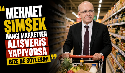 “Mehmet Şimşek hangi marketten alışveriş yapıyorsa bize de söylesin!”