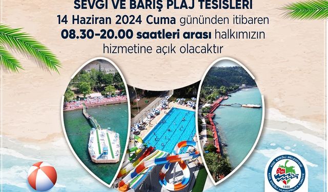 SEVGİ VE BARIŞ PLAJI, CUMA GÜNÜ AÇILIYOR