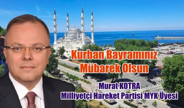 Murat Kotra Kurban Bayramını Kutladı