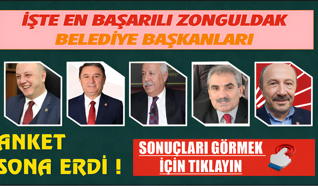 İşte Son 26 Yılın En Başarılı Zonguldak Belediye Başkanı.. / Anket sonuçları için tıklayınız /