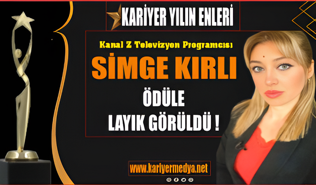 ''Yılın Kadın Televizyon Sunucu Ödülü'', Kanal Z'den Simge Kırlı'ya...