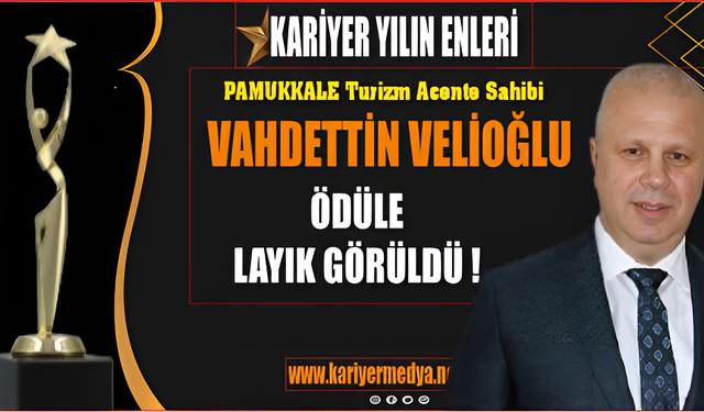 ''Yılın Turizm Acentesi Ödülü' Pamukkale Turizm'e ve Vahdettin Velioğlu'na...