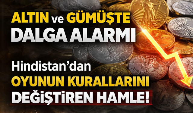 Altın ve Gümüşte Dalga Alarmı