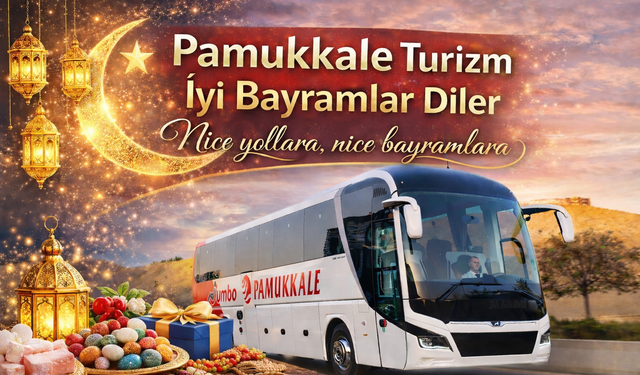 Pamukkale Turizm İyi Bayramlar Diler...