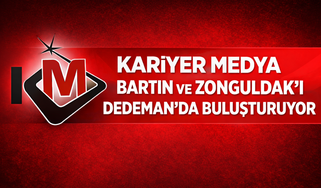 Kariyer Medya Bartın ve Zonguldak'ı Dedeman'da Buluşturuyor