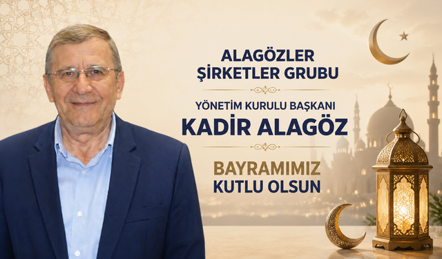 ALAGÖZLER Şirketler Grubu - Kadir Alagöz, Bayramı Kutladı
