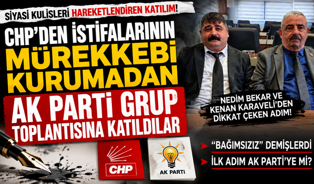 “Bağımsızız” Dediler, AK Parti Grup Toplantısında Göründüler
