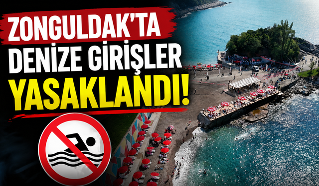 Zonguldak'ta Denize Girişler Yasaklandı!