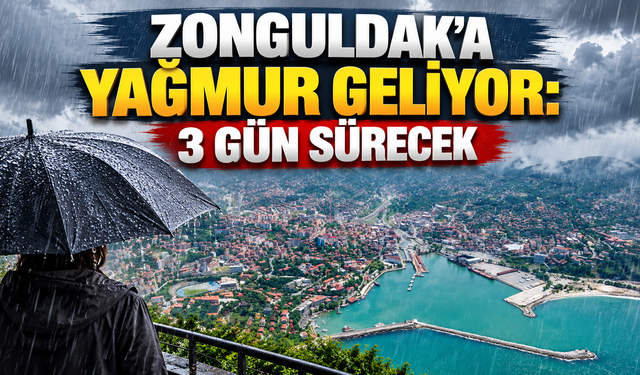 Zonguldak’a Yağmur Geliyor: 3 Gün Sürecek