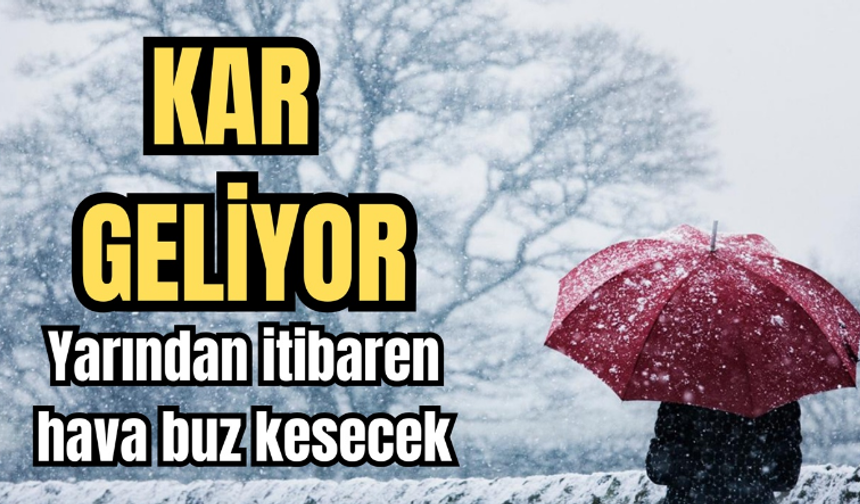 Soğuk Hava ve Kar Geliyor!