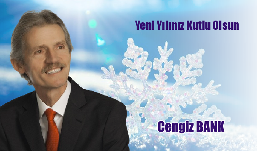 Cengiz Bank'tan anlam yüklü yeni yıl mesajı...