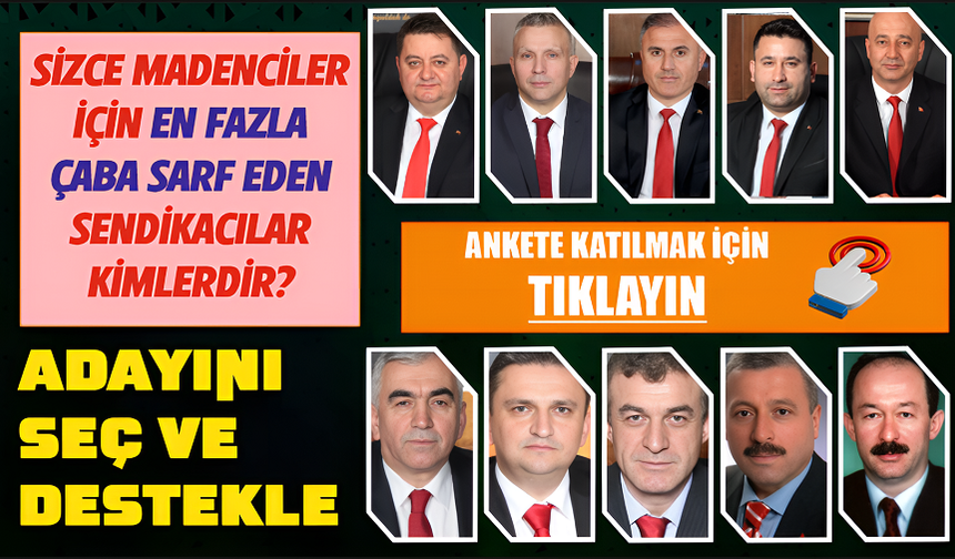 Madenciler için En Fazla Çaba Sarf Eden Sendikacılar Kimlerdir ?