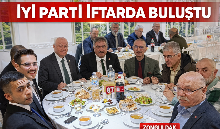 İYİ Parti İftarda Buluştu