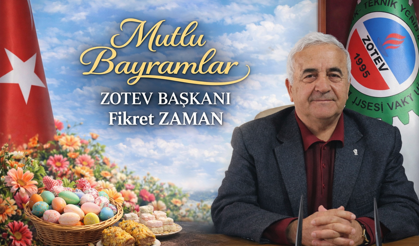 ZOTEV Başkanı Fikret Zaman'dan Bayram Mesajı