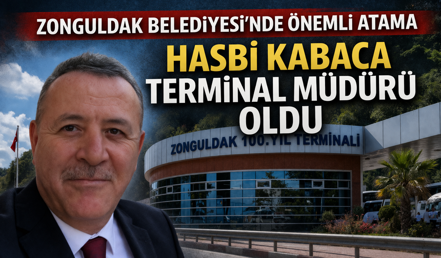 Zonguldak Belediyesi'nde Önemli Atama; Hasbi Kabaca Terminal Müdürü Oldu