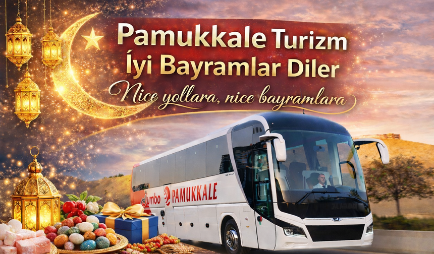 Pamukkale Turizm İyi Bayramlar Diler...