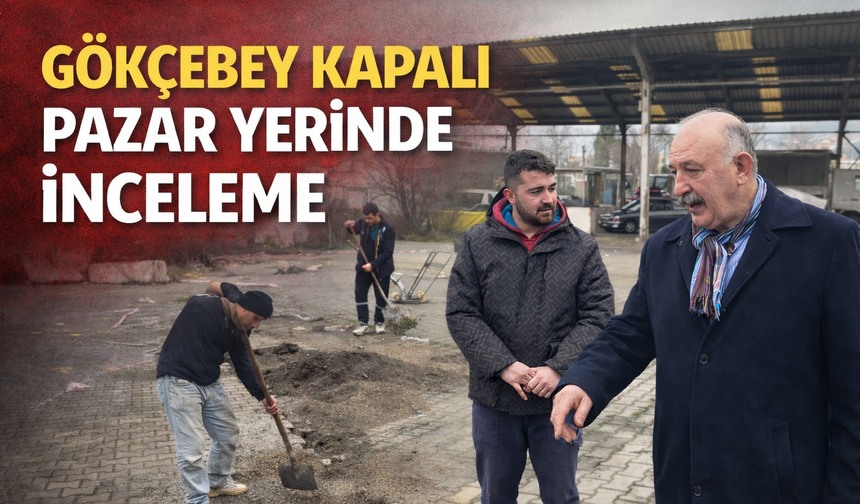 Gökçebey Kapalı Pazar Yerinde İnceleme
