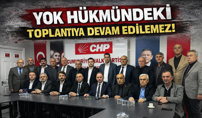 “YOK HÜKMÜNDEKİ TOPLANTIYA DEVAM EDİLEMEZ”