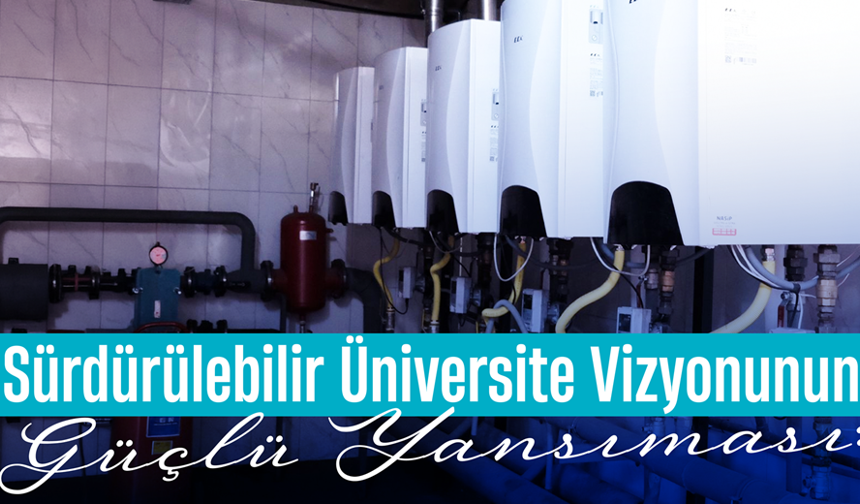 BEUN Doğalgaz Dönüşümünü Tamamladı