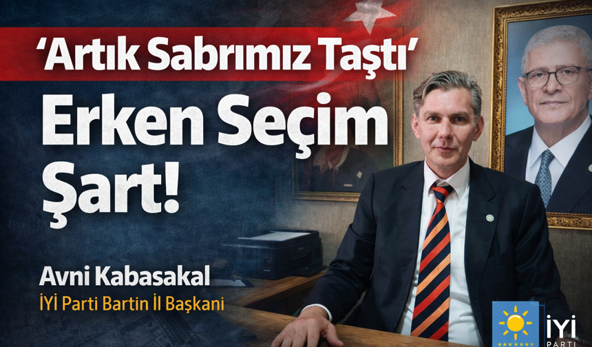 “Artık Sabrımız Taştı, Erken Seçim Şart”