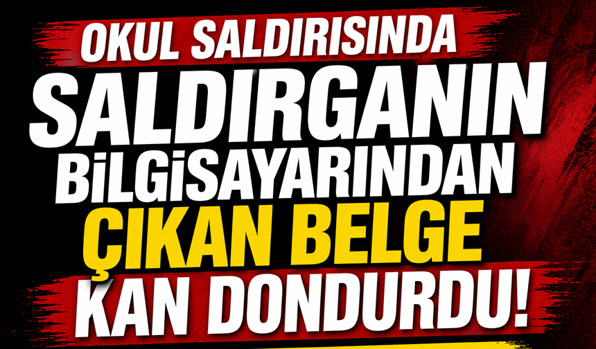 Saldırganın Bilgisayarından Çıkan Belge Kan Dondurdu
